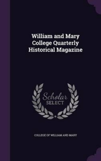 Picture of William and Mary College Quarterly Historical Maga