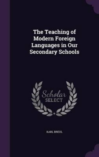 Picture of The Teaching of Modern Foreign Languages in Our Se