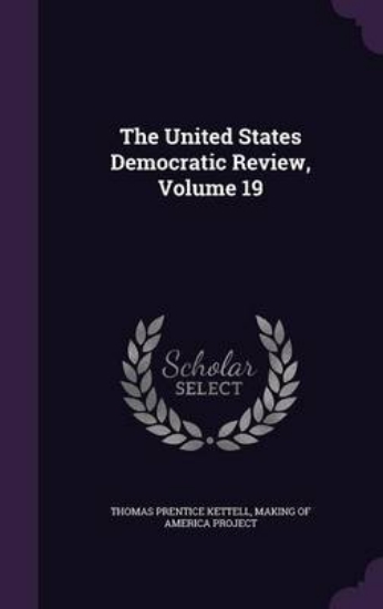 Picture of The United States Democratic Review, Volume 19