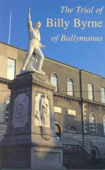Picture of The Trial of Billy Byrne of Ballymanus