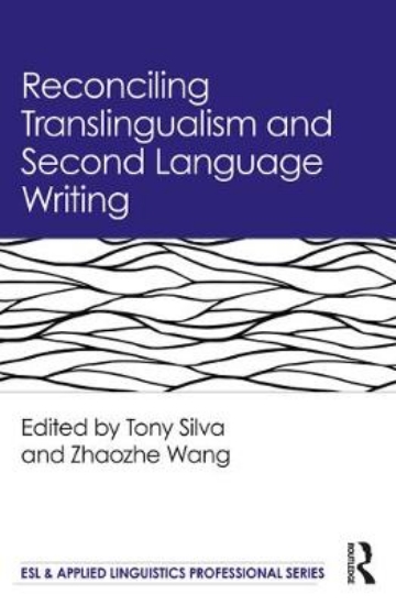 Picture of Reconciling Translingualism and Second Language Wr