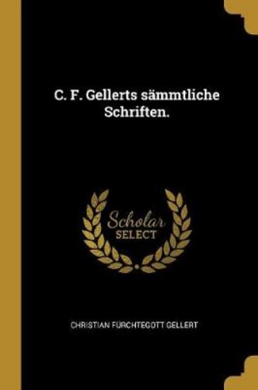 Picture of C. F. Gellerts s mmtliche Schriften.