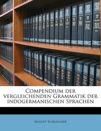 Picture of Compendium Der Vergleichenden Grammatik Der Indoge