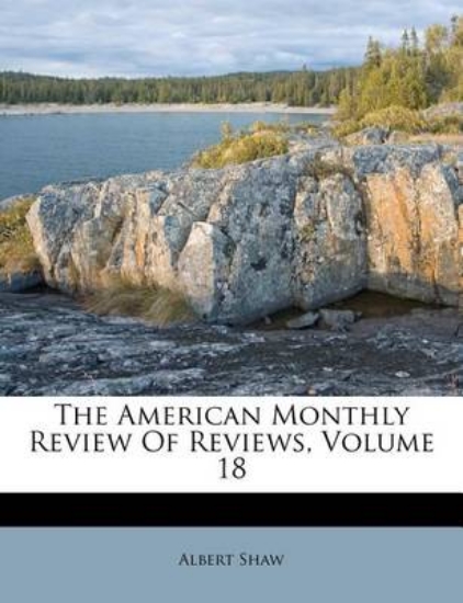 Picture of The American Monthly Review of Reviews, Volume 18