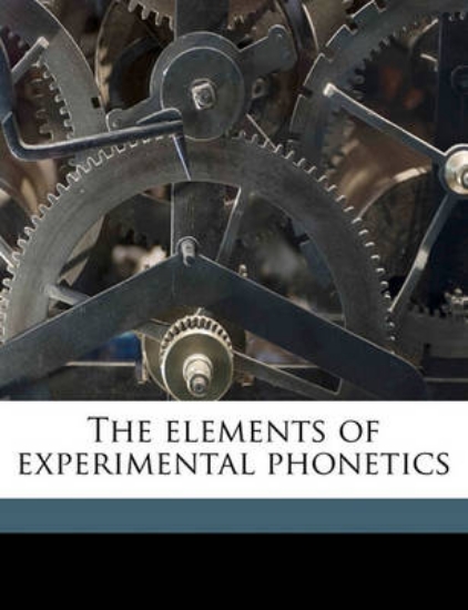 Picture of The Elements of Experimental Phonetics