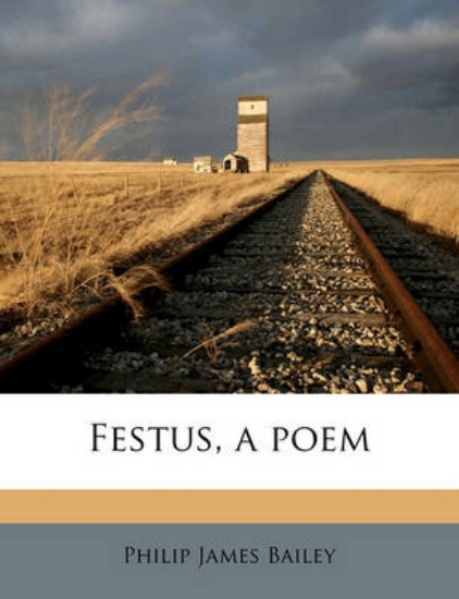 Picture of Festus, a Poem