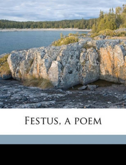 Picture of Festus, a Poem