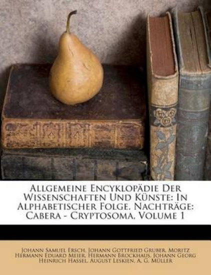 Picture of Allgemeine Encyclopadie Der Wissenschaften Und Kun