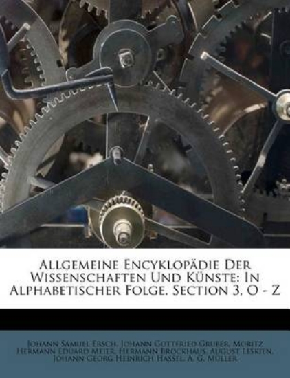 Picture of Allgemeine Encyklop Die Der Wissenschaften Und K N