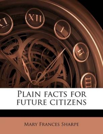 Picture of Plain Facts for Future Citizens