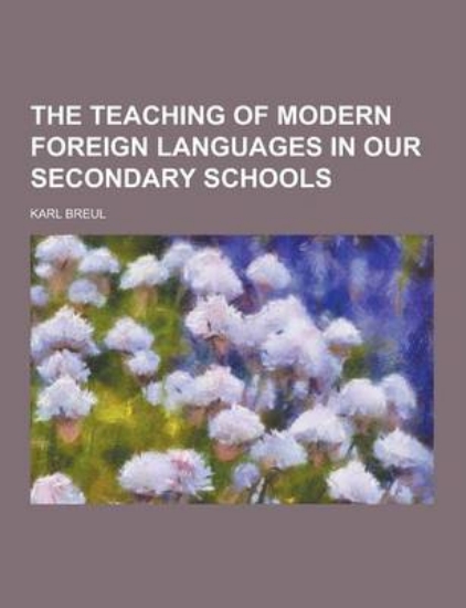 Picture of The Teaching of Modern Foreign Languages in Our Se