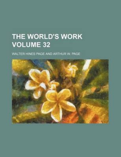Picture of The World's Work Volume 32