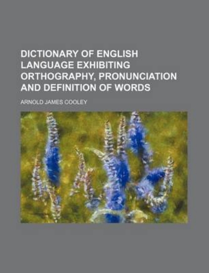 Picture of Dictionary of English Language Exhibiting Orthogra
