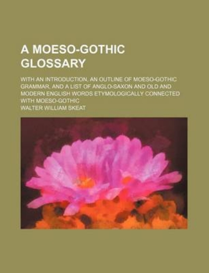 Picture of A Moeso-Gothic Glossary; With an Introduction, an
