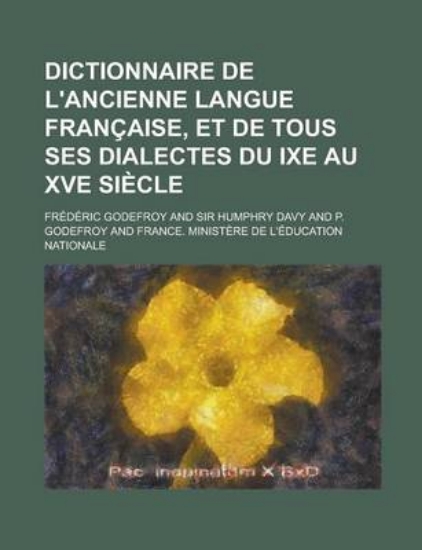 Picture of Dictionnaire de L'Ancienne Langue Francaise, Et de