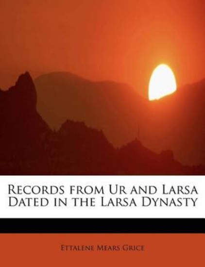 Picture of Records from Ur and Larsa Dated in the Larsa Dynas