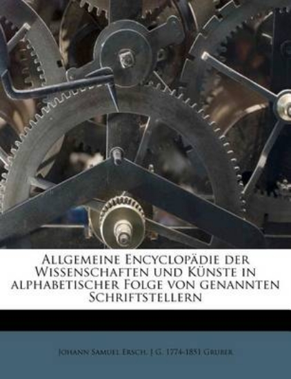 Picture of Allgemeine Encyclopadie Der Wissenschaften Und Kun