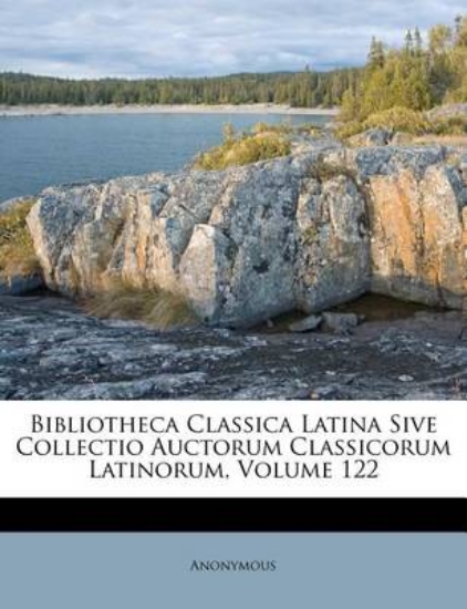 Picture of Bibliotheca Classica Latina Sive Collectio Auctoru