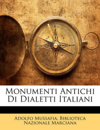 Picture of Monumenti Antichi Di Dialetti Italiani