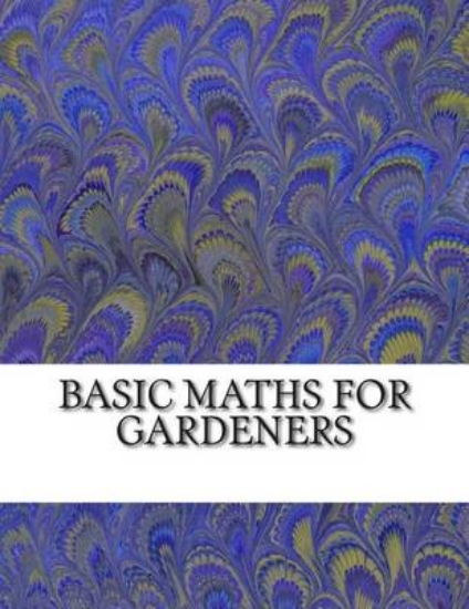 Picture of Basic Maths for Gardeners