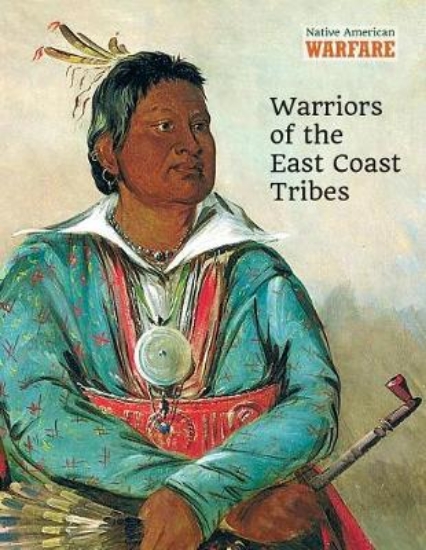 Picture of Warriors of the East Coast Tribes