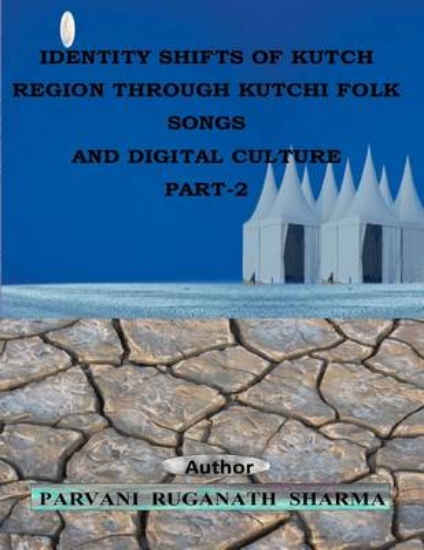 Picture of Identity Shifts of kutch Region through Kutchi Fol