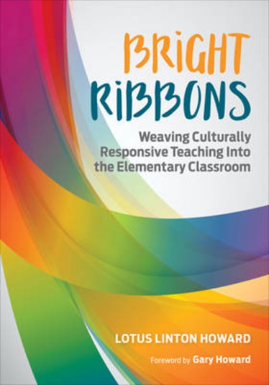 Picture of Bright Ribbons: Weaving Culturally Responsive Teac