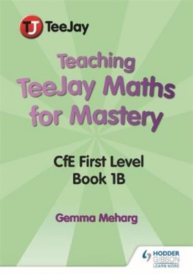 Picture of Teaching TeeJay Maths for Mastery: CfE First Level