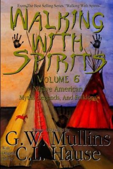 Picture of Walking With Spirits Volume 6 Native American Myth