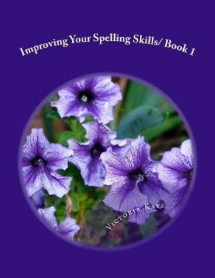 Picture of Improving Your Spelling Skills/ Book 1