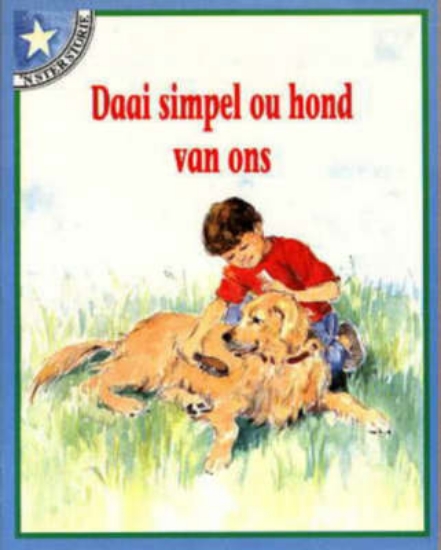 Picture of Daai simpel ou hond van ons: Vlak 2: Gr 1: Leesboe