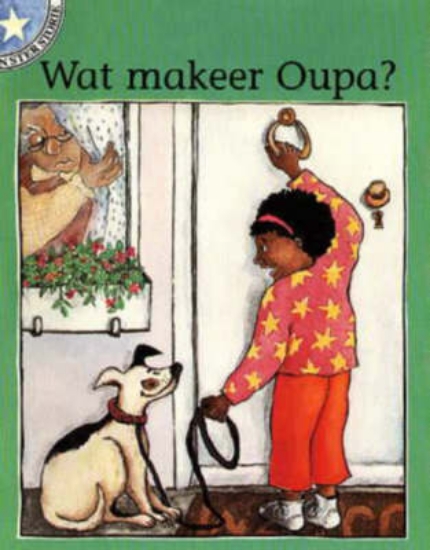 Picture of Wat makeer Ouma?: Vlak 1: Gr 1: Leesboek