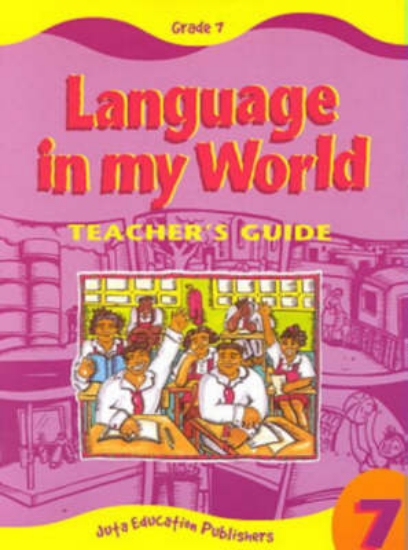 Picture of Language in my world: Gr 7: Teacher's guide