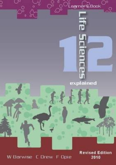 Picture of Life sciences explained: Gr 12: Learner's book