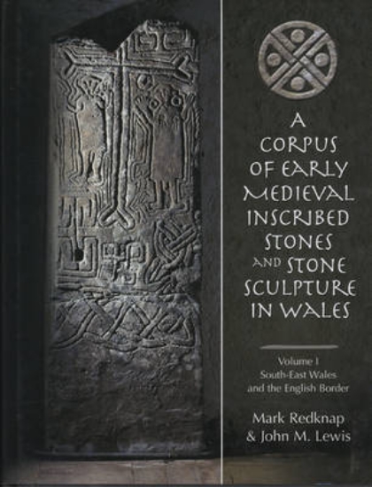 Picture of A Corpus of Early Medieval Inscribed Stones and St