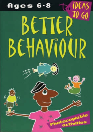 Picture of Better Behaviour: Ages 6-8