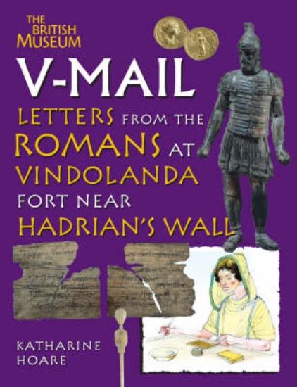 Picture of V-Mail:Letters from the Romans at Vindolanda Fort