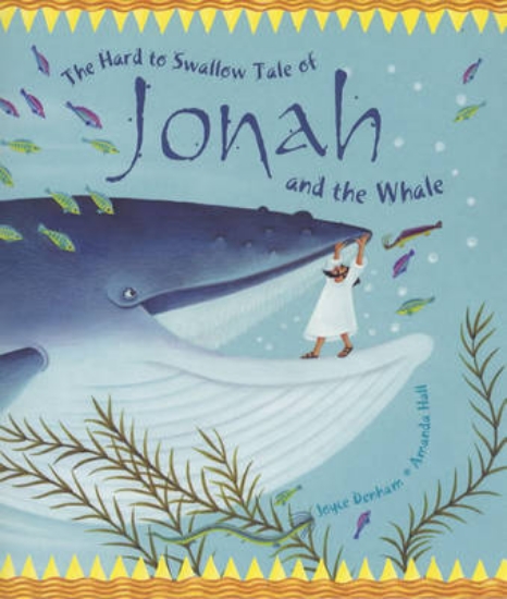 Picture of The Hard to Swallow Tale of Jonah and the Whale