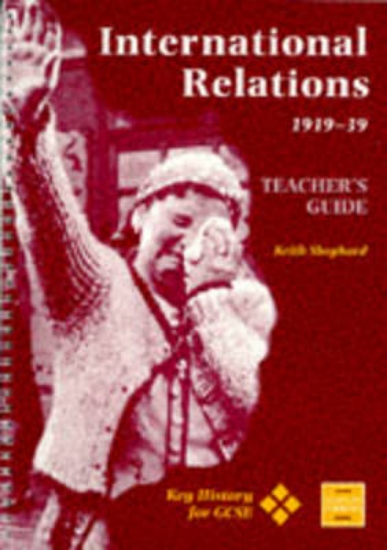 Picture of International Relations, 1919-1939: Teacher's Guid