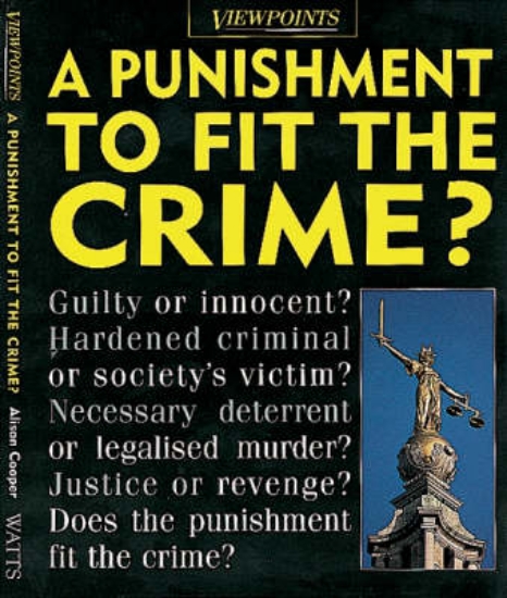 Picture of Viewpoints: Punishment To Fit The Crime