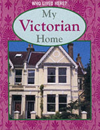Picture of Who Lived Here: My Victorian Home