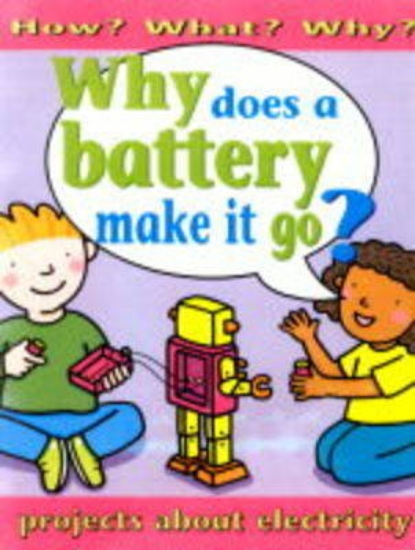 Picture of Why Does A Battery Make It Go?