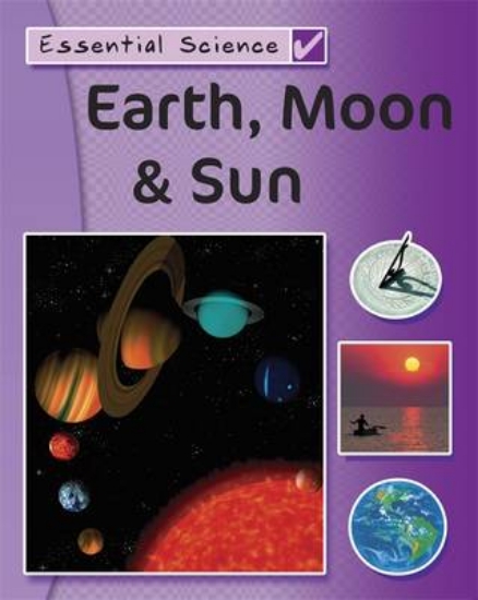 Picture of Essential Science: Earth, Moon &amp; Sun