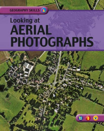 Picture of Geography Skills: Looking at Aerial Photographs