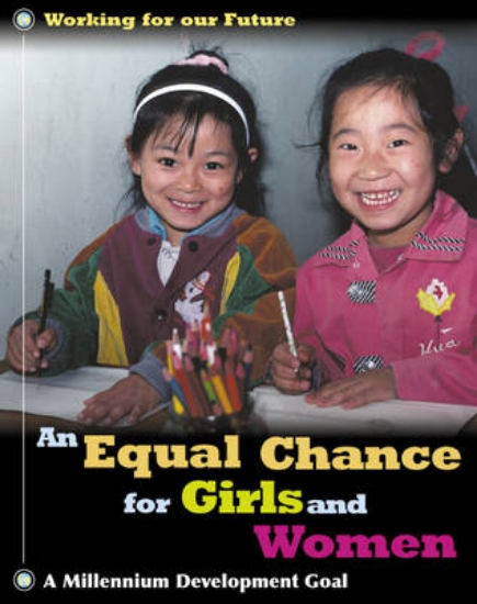 Picture of Working For Our Future: Equal Chance For Girls and