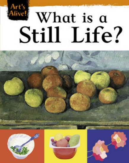 Picture of Art's Alive: What Is Still Life?