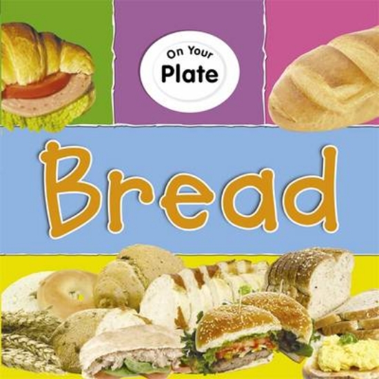 Picture of On Your Plate: Bread