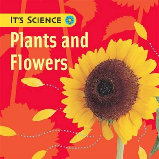 Picture of It's Science: Plants and Flowers