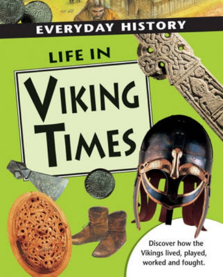 Picture of Everyday History: Life in Viking Times