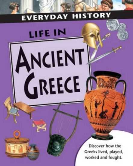 Picture of Everyday History: Life in Ancient Greece